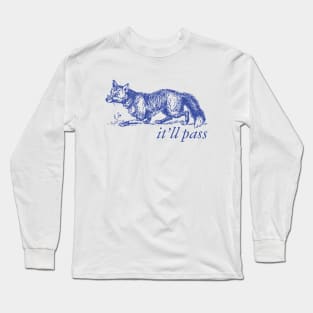 It'll Pass - Unisex Long Sleeve T-Shirt